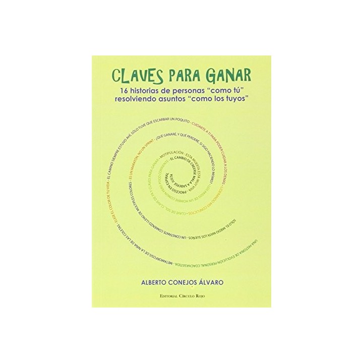 Claves para ganar. 16 historias de personas como tu resolviendo asuntos como los tuyos